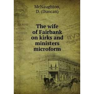   on kirks and ministers microform D. (Duncan) McNaughton Books