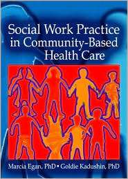Social Work Practice in Community Based Health Care, (0789025663 