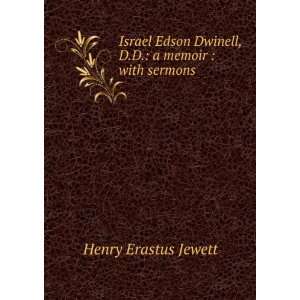   Dwinell, D.D. a memoir  with sermons Henry Erastus Jewett Books