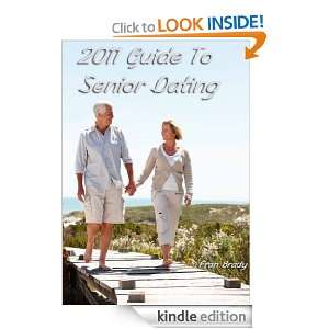 2011 Guide To Senior Dating Fran Brady  Kindle Store