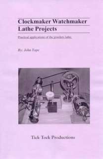 Watchmaker Clockmaker Lathe PROJECTS. 4 DVDs video + manual  