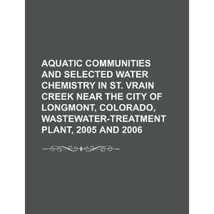  Aquatic communities and selected water chemistry in St. Vrain 