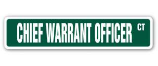 CHIEF WARRANT OFFICER Street Sign US Army Navy CWO W2 W3 retired 