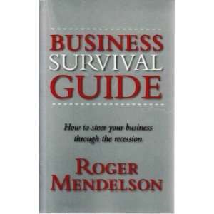  Business Survival Guide Mendelson Roger Books