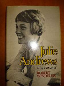 Julie Andrews, A Biography, by Robert Windeler   1st ed  