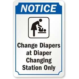  Notice, Change Diapers at Diaper Changing Station Only 