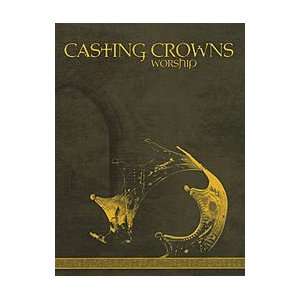  Casting Crowns   Worship Softcover