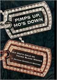 Pimps Up, Hos Down Hip Hops Hold on Young Black Women, (0814740146 