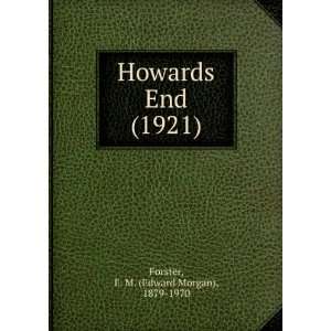   1921) (9781275087019) E. M. (Edward Morgan), 1879 1970 Forster Books