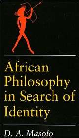 African Philosophy In Search Of Identity, (0253207754), D. A. Masolo 