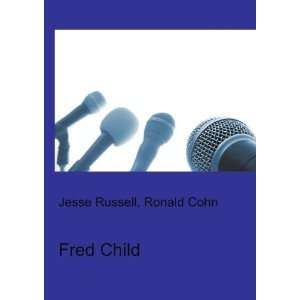  Fred Child Ronald Cohn Jesse Russell Books