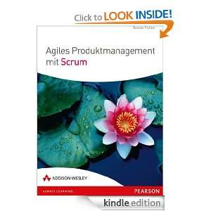Agiles Produktmanagement mit Scrum (German Edition) Roman Pichler 