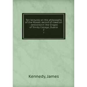   in the Chapel of Trinity College, Dublin. 2: James Kennedy: Books
