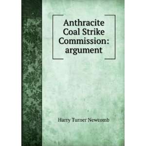 Anthracite coal strike commission H T. 1867 1944 Newcomb  