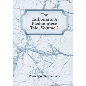   Piedmontese Tale, Volume 2 Pierre Marc Gaston LÃ©vis Books