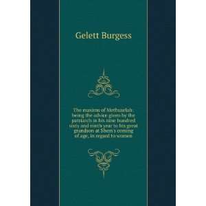   at Shems coming of age, in regard to women Gelett Burgess Books