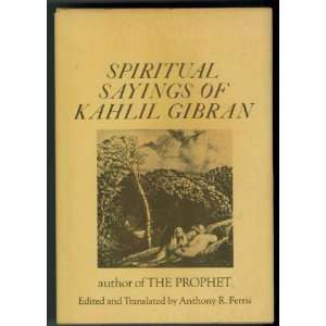  Spiritual Sayings of Kahlil Gibran: Kahlil Gibran: Books