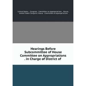com Hearings Before Subcommittee of House Committee on Appropriations 