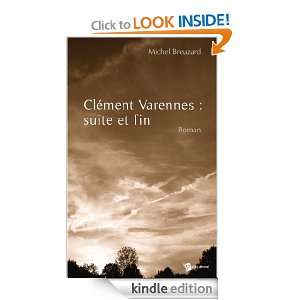Clément Varennes  suite et fin (French Edition) Michel Breuzard 