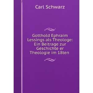  Gotthold Ephraim Lessings als Theologe Ein Beitrage zur 