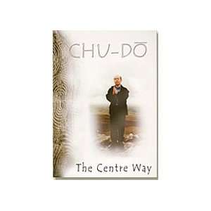  Chu Do Book The Centre Way Book by Martin ORaghaillaigh 