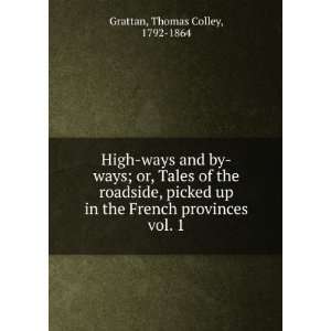   the French provinces. vol. 1 Thomas Colley, 1792 1864 Grattan Books