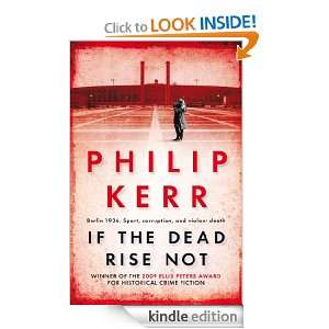 If the Dead Rise Not A Bernie Gunther Novel Philip Kerr  