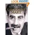 The World According to Groucho Marx (The World According to series) by 