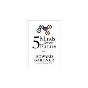   the Future 1st (first) edition (9780935725575) Howard Gardner Books