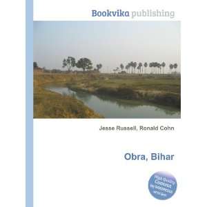 Obra, Bihar: Ronald Cohn Jesse Russell: Books