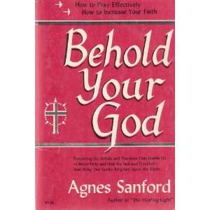  Behold Your God Agnes Sanford Books