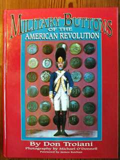 Military Buttons of the American Revolution by Don Troiani  