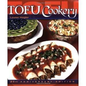  Tofu Cookery (25th Anniversary) [Paperback] Louise Hagler Books