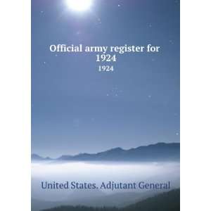   army register for . 1924 United States. Adjutant General Books