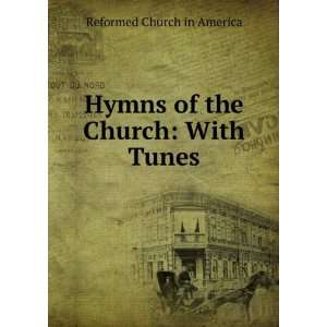  Hymns of the Church With Tunes Reformed Church in 