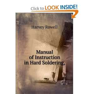   instruction in hard soldering Harvey [from old catalog] Rowell Books