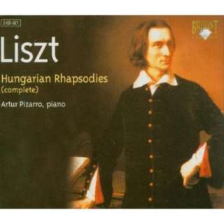    Liszt Hungarian Rhapsodies (Complete) Franz Liszt, Artur Pizarro