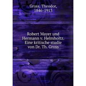  Robert Mayer und Hermann v. Helmholtz. Eine kritische 