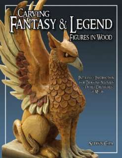 Carving Fantasy and Legend Figures in Wood Patterns and Instructions 