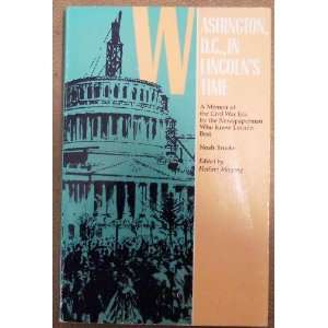   Washington DC in Lincolns Time Noah Brooks, Herbert Mitgang Books