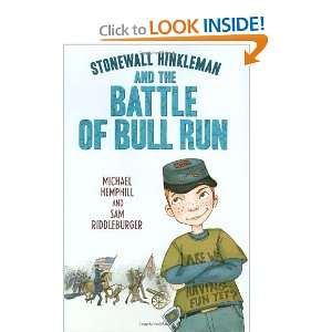   and the Battle of Bull Run [Hardcover]: Sam Riddleburger: Books