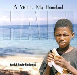   Homeland: Haiti by Yanick Lindquist, Soar Publishing, LLC  Hardcover