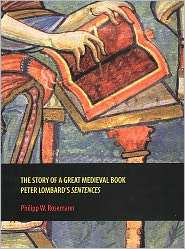 The Story of a Great Medieval Book Peter Lombards Sentences 