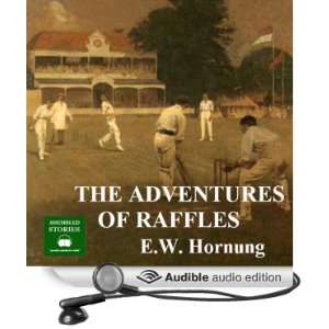   of Raffles (Audible Audio Edition) E. W. Hornung, Peter Joyce Books