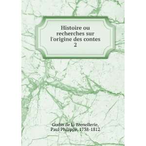  des contes. 2 Paul Philippe, 1738 1812 Gudin de la Brenellerie Books