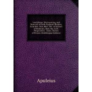   , Wortcunning, and Starcraft of Early England .: Apuleius: Books