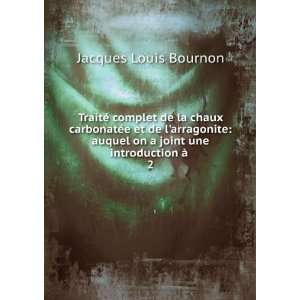   auquel on a joint une introduction Ã  . 2 Jacques Louis Bournon