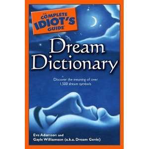  The Complete Idiots Guide Dream Dictionary [COMP IDIOTS 