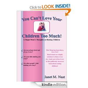  Your Children Too Much:A Single Moms Thoughts on Raising Children
