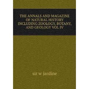   INCLUDING ZOOLOGY, BOTANY, AND GEOLOGY VOL IV sir w jardine Books